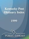 Kentucky Post Obituary Index, 1999